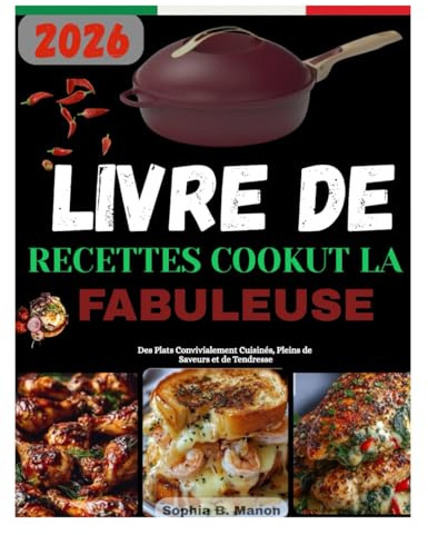 LIVRE DE RECETTES COOKUT LA FABULEUSE: Des Plats Convivialement Cuisinés, Pleins de Saveurs et de Tendresse