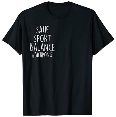 Sauf Sport Balance Bierpong Student Team Spieler Trinkspiel T-Shirt