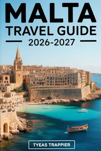 MALTA TRAVEL GUIDE 2026-2027