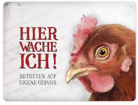 Metallschild XL mit Huhn Motiv und Spruch: Betreten auf eigene Gefahr - Hier wache ich!