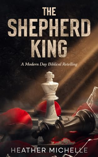 The Shepherd King: A Modern Day Biblical Retelling