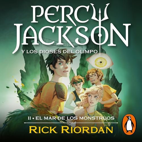 El mar de los monstruos: Percy Jackson y los dioses del Olimpo 2 [Percy Jackson and the Olympians, Book 2]