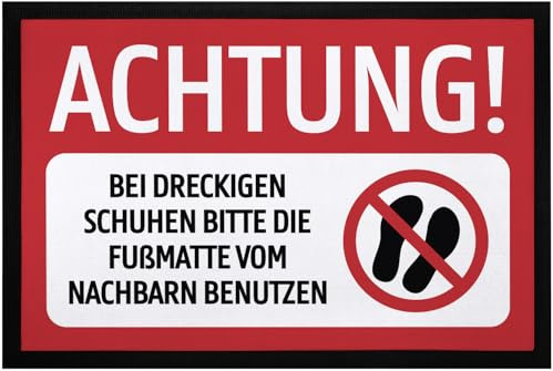 MoonWorks® Fußmatte Achtung! Bei dreckigen Schuhen Bitte die Fußmatte vom Nachbarn benutzen lustig rutschfest & waschbar Schwarz 60x40cm