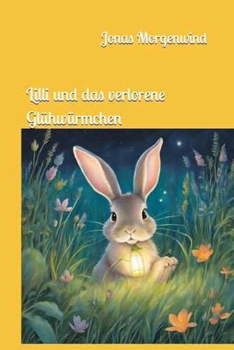 Lilli und das verlorene Glühwürmchen