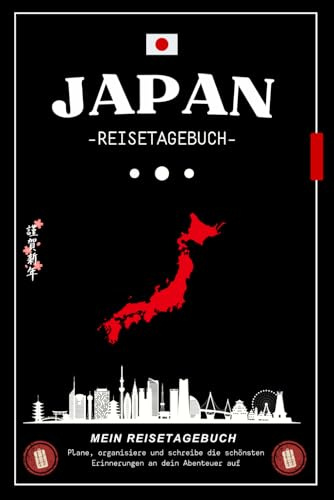 Japan Reisetagebuch: Dein kreatives Reisejournal zum Planen, Malen und Schreiben – Erlebe dein Abenteuer, halte Erinnerungen fest und organisiere deine Reise spielerisch