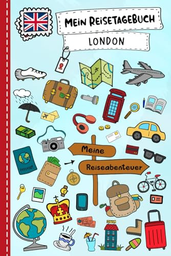 Reisetagebuch für Kinder London: London Urlaubstagebuch zum Ausfüllen,Eintragen,Malen,Einkleben für Ferien & Urlaub A5, Aktivitätsbuch & Tagebuch ... Kinder Buch für Reise & unterwegs