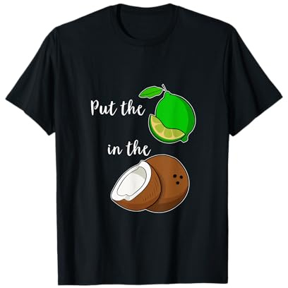 Inscription « Put The Lime In The Coconut » T-Shirt