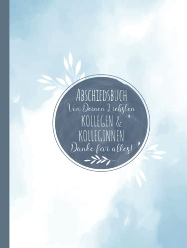Abschiedsbuch Kollegen zum Ausfüllen: Abschiedsgeschenk für Kollegen, Chef oder Chefin I Kollegenbuch zur Rente, Ruhestand oder Jobwechsel