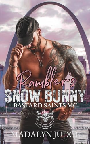 Rambler's Snow Bunny: Bastard Saints MC: St. Louis, MO