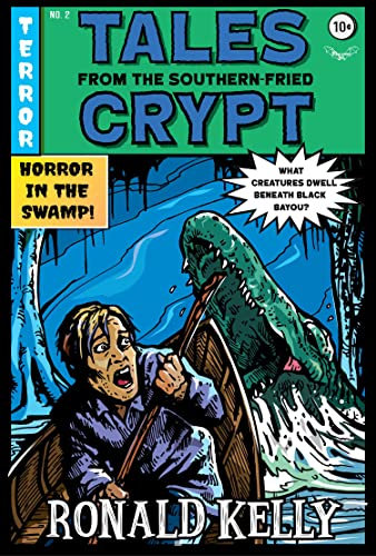 Tales from the Southern-Fried Crypt (Southern-Fried Horror Tales Book 2)