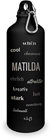 Trinkflasche mit Namen Matilda - graviert mit Positive Eigenschaften, Aluminiumflasche mit Gravur, Sportflasche - matt schwarz