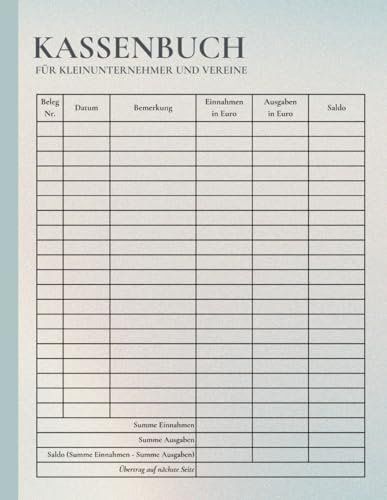 Das Ultimative Kassenbuch für Kleinunternehmer und Vereine: (über 3000 Einträge auf 110 Seiten)