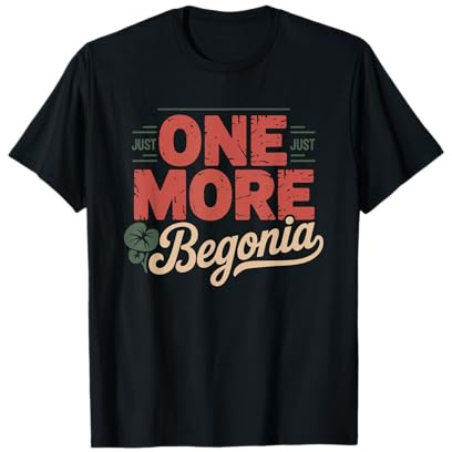 Begonia Collector Who Buys One More Variegated Species T-Shirt