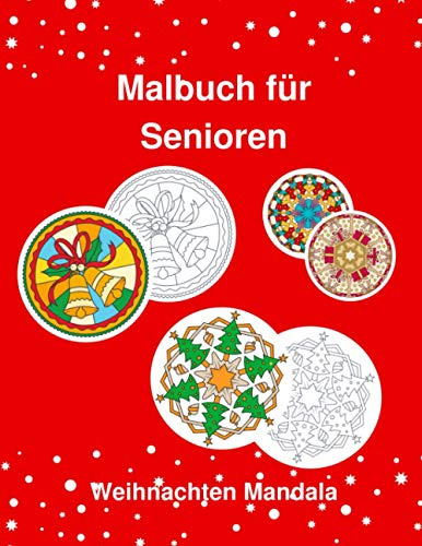 Malbuch für Senioren Weihnachten Mandala: Ausmalbuch für Menschen mit Alzheimer und Demenz, einfache Designs, Weihnachtsmalbuch für Oma Opa, Weihnachtsgeschenk