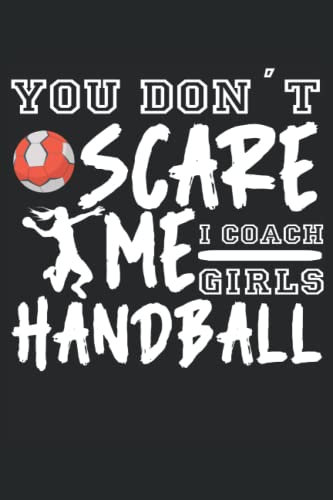 Handball girls coach notebook funny saying for handball players: Notebook for handball players |Gift idea for handball players |Handball coach |120 checkered pages 6x9 inches