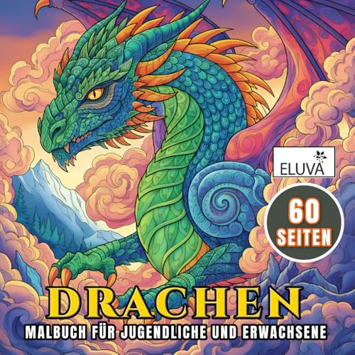 Drachen Malbuch für Erwachsene und Teenager: 60 Illustrationen mit mythischen Kreaturen und fantasievollen Szenen. Kreative Auszeit mit ruhigen und ausgleichenden Motiven.