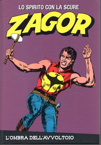 Le raccolte de la Gazzetta dello Sport Zagor Lo spirito con la scure Vol. 29 L'ombra dell'avvoltoio