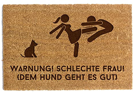 Lustige Fußmatte mit Text Warnung! Schlechte Frau! Dem Hund Geht Es Gut - Eingangstürmatten in verschiedenen Sprachen zur Auswahl | Naturko-Matte | rutschfest | 40x60cm