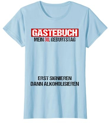 Gästebuch 30 Geburtstag Mann Frau Lustig 30. Geburtstag Deko T-Shirt