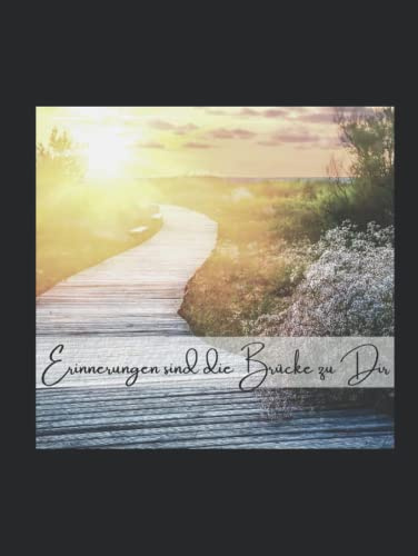 Erinnerungen sind die Brücke zu Dir: Kondolenzbuch für die Trauerfeier zur Beerdigung. Dieses Trauerbuch mit dem symbolträchtigen Waldweg ist eine ... für alle Trauernden Abschied zu nehmen.