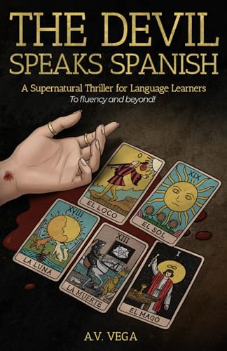 The Devil Speaks Spanish: A Supernatural Thriller for Language Learners (To Fluency and Beyond!) (Spanish Edition)