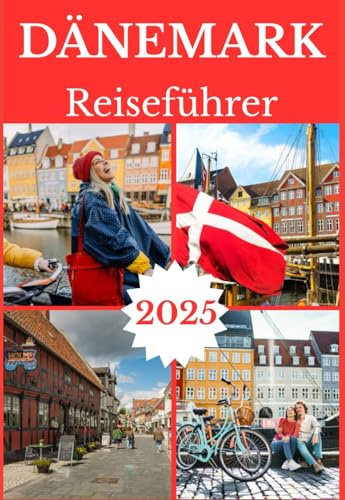 DÄNEMARK REISEFÜHRER 2025 (DENMARK TRAVEL GUIDE BOOKS 2026, Band 2)