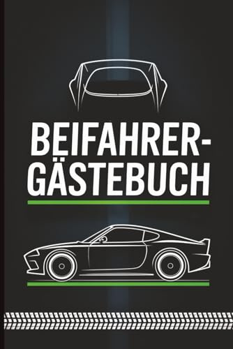 Beifahrer-Gästebuch: Das lustige Beifahrer-Gästebuch für junge Autofahrer – Spaßiges Geschenk zur bestandenen Führerscheinprüfung mit witzigen Fragen & Erinnerungen für Mitfahrer