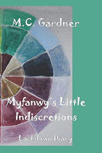 Myfanwy's Little Indiscretions: lockdown diary