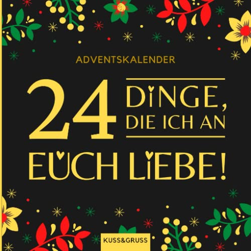 24 Dinge, die ich an euch liebe - Der persönliche Adventskalender mit Herz, schwarz: Geschenk zum Advent, Weihnachten (24 Dinge - Adventskalender mit Herz)