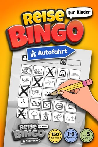 REISE BINGO für Kinder Autofahrt: 150 Spiele gegen Langeweile auf lange Fahrten im Auto I Autoreise Spielspaß für die ganze Famile! Ab 5 Jahren