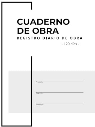 Cuaderno de obra para Arquitectos e Ingenieros - Registro diario de obra, control de materiales y gastos [120 jornadas]: Libro profesional para ... obras. Registro para 120 jornadas. Formato A4