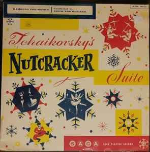 Tchaikovsky* / Hamburg Pro Musica* Conducted By Erich von Kleiner* ‎– Tchaikovsky's Nutcracker Suite. Label: Saga ‎– STM 6011 Format: Vinyl, LP