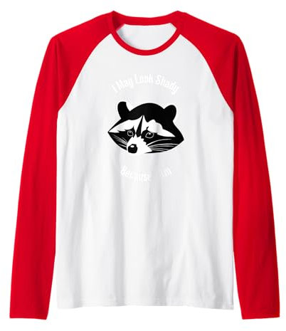 Je peux avoir l'air louche parce que je suis un drôle de raton laveur Manche Raglan