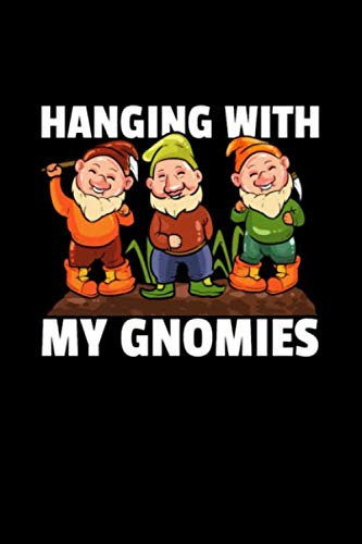 Hanging with my gnomes: Gardening Journal 6x9 110 pages