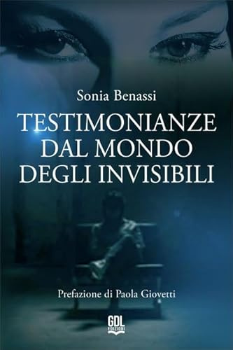 Testimonianze dal Mondo degli Invisibili