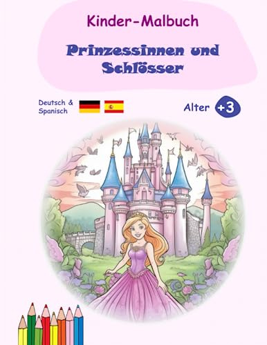 Malbuch für Kinder auf Deutsch und Spanisch: Prinzessinnen und Schlösser