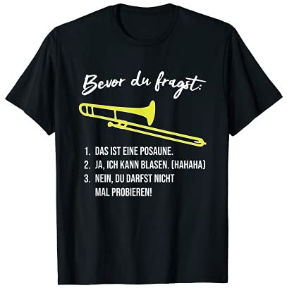 Lustiges Posaune T-Shirt Bevor du fragst, Blasmusik Geschenk T-Shirt