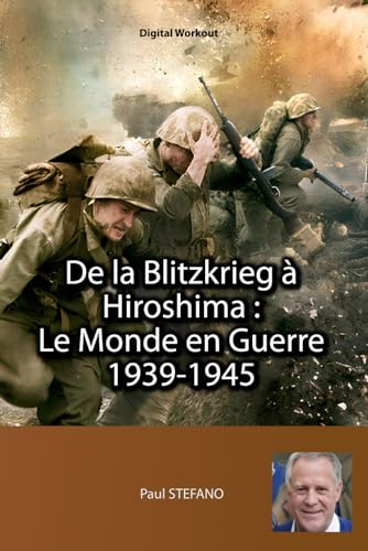 De la Blitzkrieg à Hiroshima :: Le Monde en Guerre 1939-1945
