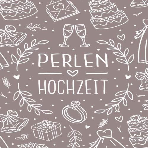 Perlen Hochzeit: Perlen Hochzeit 30 Jahre Gästebuch zum Hochzeitstag nach 30 Jahren. Zum Eintragen von Glückwünsche und Fotos im Quadratischen Format. /