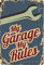 Schatzmix - Cartel de Chapa con Texto My Garage My Rules! (20 x 30 cm)