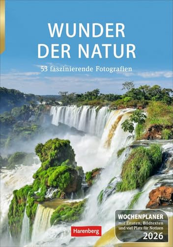 Wunder der Natur - Wochenplaner 2026 - Harenberg-Verlag - 53 Blatt mit wundervollen Aufnahmen und Zitaten - Wandkalender mit Platz zum Eintragen - 25 cm x 35,5 cm