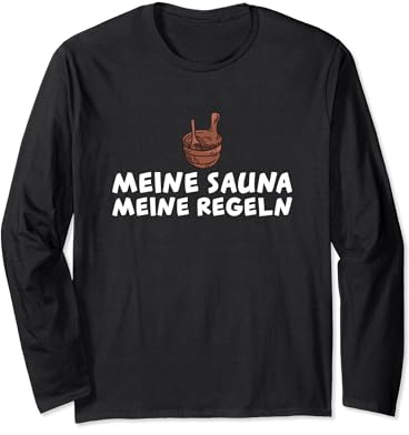 Meine Sauna My Rules Infusion Sauna Master Long Sleeve T-Shirt
