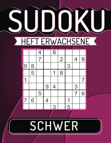Sudoku Heft Erwachsene Schwer: 600 Rätsel Großdruck mit Lösungen.