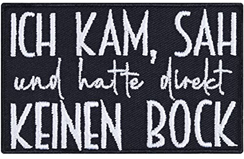 Patch lustig Ich kam, sah und hatte keinen Bock Aufbügler Studenten Patch/Bügelbilder | Chiller Geschenk für Faulenzer Applikation für Jacke/Weste/Jeans/Rucksack | 80x50mm