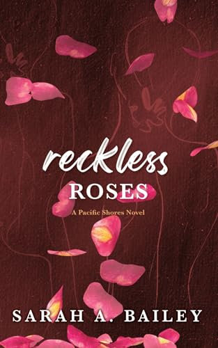 Reckless Roses (Pacific Shores Book 3) (English Edition)