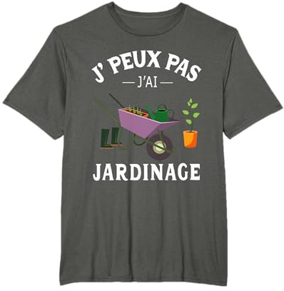 J' Peux Pas, J'ai Jardinage Cadeau Jardinage Original Noël T-Shirt