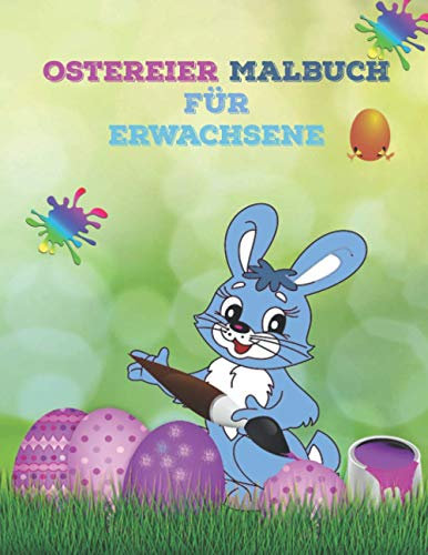 ostereier malbuch für erwachsene: mein erstes dickes malbuch ostern