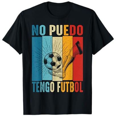 No Puedo Tengo futbol jugador de Fútbol divertida Futbolero Camiseta