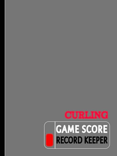 Curling Game Score Record Keeper: Match Scores Journal. Detail & Track Every Bonspiel. Ideal for Sports & Fitness Enthusiasts