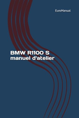 BMW R1100 S manuel d'atelier: BMW R1100 S Manuel de réparation